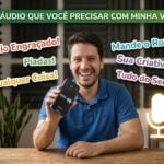 Eu vou gravar o áudio que você precisar com a minha voz