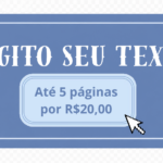 Eu vou passar o seu texto escrito a mão para o computador