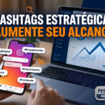 Eu vou fazer Pesquisa Estratégica de Hashtags