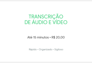 Eu vou fazer transcrição de até 15 min de áudio ou vídeo