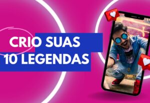 Eu vou escrever 10 legendas criativas para suas redes sociai...