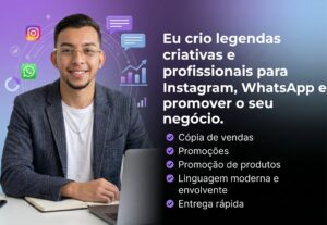 Eu vou Criar legendas criativas e profissionais para você.