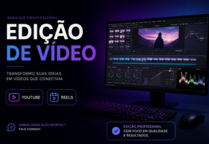 Eu vou editar seus vídeos pro Youtube ou Reels