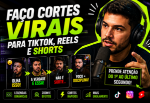 Eu vou Fazer cortes virais para TikTok,Reels e Shorts