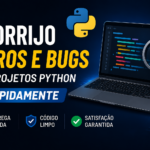 Eu vou Corrigir erros e bugs em projetos Python rapidamente