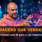Eu vou criar imagens profissionais com IA para o seu negócio...