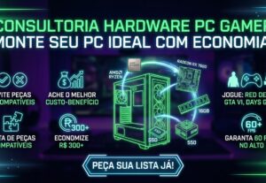 Eu vou Montar a lista de peças ideal para o seu PC