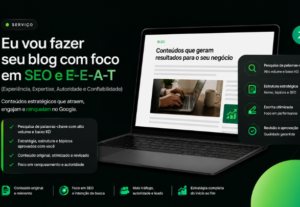Eu vou fazer seu blog com foco em SEO e E-E-A-T.