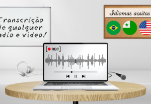 Eu vou transcrever qualquer áudio e vídeo em 24h