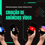 Eu vou fazer anúncios em vídeo para o seu negócio