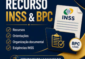 Eu vou elaborar recurso INSS, BPC e orientação documental