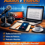 Eu vou fazer a transcrição de seus áudios e vídeos.