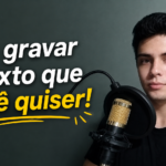 Eu vou gravar o áudio que você quiser