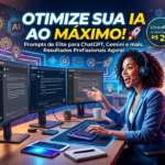 Eu vou Otimizar sua IA: Prompts Mestres para Resultados ótim...