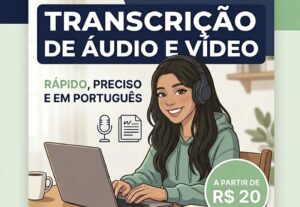 Eu vou Transcrever Áudio ou Vídeo em Português