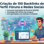 Eu vou fazer 100 Backlinks de perfis em fóruns e redes socia...