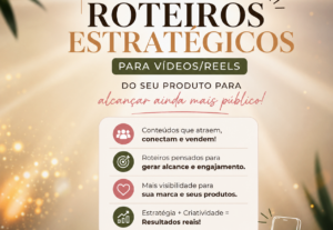 Eu vou Criar 3 roteiros para videos/reels do seu produto