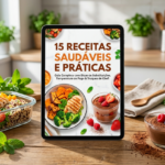 Eu vou te entregar 15 Receitas Fit Práticas com Segredos
