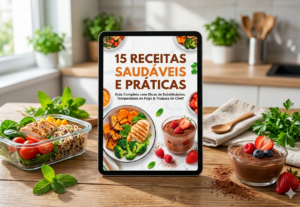 Eu vou te entregar 15 Receitas Fit Práticas com Segredos