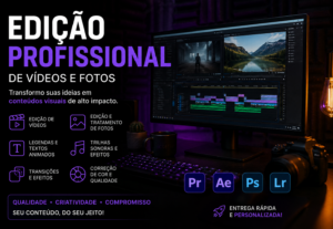 Eu vou editar seu vídeo e suas fotos