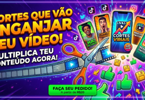 Eu vou fazer cortes no seu vídeo que te geram engajamento