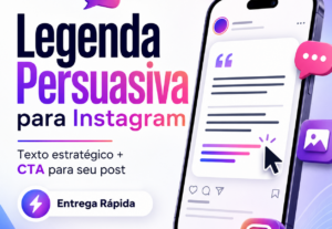 Eu vou Criar legenda persuasiva para Instagram