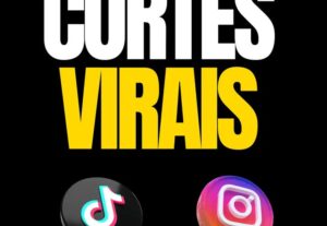 Eu vou Fazer cortes virais para você