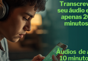 Eu vou transcrever um áudio de até 10 minutos, ainda hoje