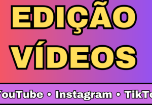 Eu vou editar seus vídeos