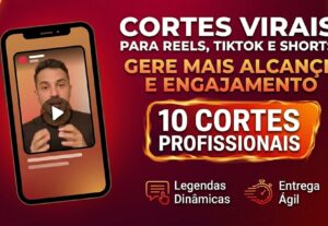 Eu vou criar cortes de alto alcance e engajamento do seu víd...