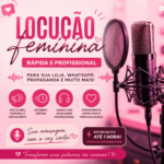 Eu vou Realizar Locução feminina rápida e profissional