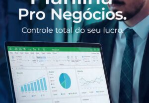 Eu vou fazer uma planilha pro seu negócio