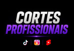 Eu vou fazer cortes profissionais para TikTok, Reels e Short...