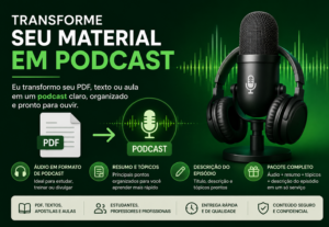 Eu vou transformar seu PDF, aula ou treinamento em podcast