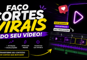 Eu vou fazer cortes virais do seu vídeo