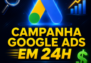 Eu vou Criar Sua Campanha no Google Ads