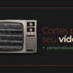 Eu vou criar cortes do seu vídeo