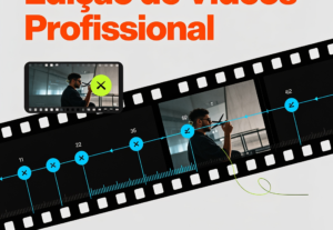 Eu vou transformar suas gravações em clips incriveis
