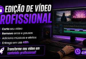 Eu vou fazer em 48h, cortar e editar seus videos.