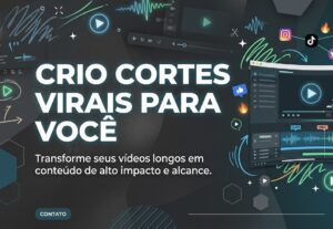 Eu vou criar cortes do seu vídeos que viralizam