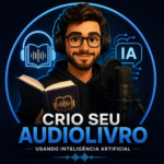 Eu vou Criar Seu AudioLivro com IA Avançada