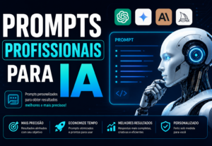 Eu vou criar prompts de alta qualidade para qualquer IA