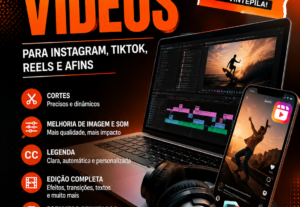 Eu vou editar seu vídeo e melhorar ele