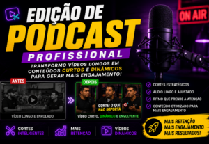 Eu vou editar seu podcast ou vídeo longo com qualidade