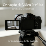Eu vou gravar um vídeo teu, perfeito e sem cortes.