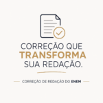 Eu vou Corrigir sua redação do Enem e transformar ela