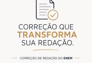 Eu vou Corrigir sua redação do Enem e transformar ela