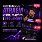 Eu vou fazer cortes que atraem visualizações e seguidores.