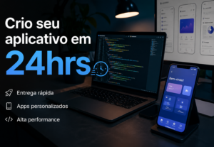 Eu vou Fazer seu aplicativo em 24hrs