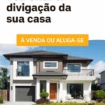 Eu vou Criar a divulgação da sua casa a venda ou Alugase
